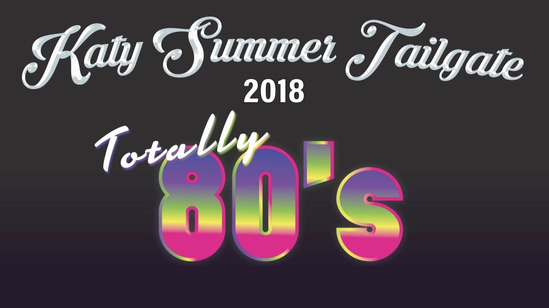 Katy-Summer-Tailgate-Back-to-School-Bash Katy-Summer-Tailgate-Back-to-School-Bash